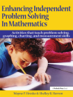 Enhancing Independent Problem Solving in Mathematics: Activities That Teach Problem Solving, Graphing, Charting, and Measurement Skills By Wayne P. Hresko, Shelley R. Herron Cover Image