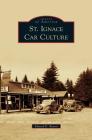 St. Ignace Car Culture By Edward K. Reavie Cover Image