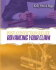 Post-Conviction Relief: Advancing Your Claim By Freebird Publishers (Editor), Cyber Hut Designs (Illustrator), Kelly Patrick Riggs Cover Image