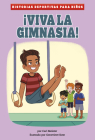 ¡Viva La Gimnasia! By Cari Meister, Genevieve Kote (Illustrator) Cover Image