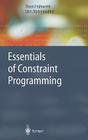 Essentials of Constraint Programming (Cognitive Technologies) By Thom Frühwirth, Slim Abdennadher Cover Image