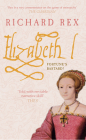 Elizabeth I: Fortune's Bastard? Cover Image