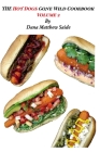 The Hot Dogs Gone Wild CookbookVolume 2 By Dana Saide Cover Image