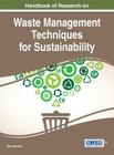 Handbook of Research on Waste Management Techniques for Sustainability By Ulas Akkucuk (Editor) Cover Image