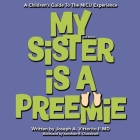 My Sister Is A Preemie By II Vitterito, Joseph A. Cover Image