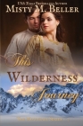 This Wilderness Journey (Mountain #7) Cover Image