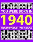 Crossword Puzzle Book 1940: Crossword Puzzle Book for Adults To Enjoy Free Time Cover Image