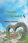 Journey to the heart: (Poetry) By Rukhsora Lukhmonova Cover Image