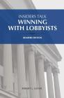 Insiders Talk: Winning with Lobbyists, Readers Edition By Robert L. Guyer Cover Image
