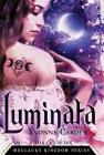 Luminata: Book 1 in the Meclauks Kingdom Series By Yvonne Carder Cover Image