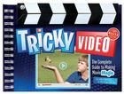 Tricky Video: The Complete Guide to Making Movie Magic By John Cassidy (Editor) Cover Image