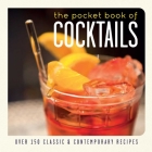 The Pocket Book of Cocktails: Over 150 classic and contemporary recipes By Ryland Peters & Small (Compiled by) Cover Image