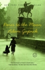 Paris to the Moon By Adam Gopnik Cover Image