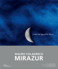 Under the Sign of the Moon: Mirazur, Mauro Colagreco Cover Image