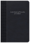 God's Book of Proverbs for Graduates: Biblical Wisdom Arranged by Topic By B&H Kids Editorial Staff Cover Image