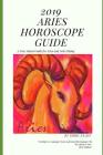 2019 Aries Horscope Guide: A Year Ahead Guide for Aries and Aries Rising By Terry Nazon Cover Image