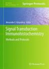 Signal Transduction Immunohistochemistry: Methods and Protocols (Methods in Molecular Biology #717) Cover Image