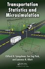 Transportation Statistics and Microsimulation By Clifford Spiegelman, Eun Sug Park, Laurence R. Rilett Cover Image