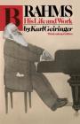 Brahms: His Life And Work By Karl Geiringer Cover Image