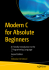 Modern C for Absolute Beginners: A Friendly Introduction to the C Programming Language Cover Image