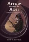 Arrow Through the Axes (Odyssey of a Slave #3) Cover Image
