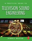 A Practical Guide to Television Sound Engineering Cover Image