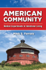 American Community: Radical Experiments in Intentional Living By Mark S. Ferrara Cover Image