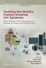 Tackling the World's Fastest-Growing HIV Epidemic: More Efficient HIV Responses in Eastern Europe and Central Asia (Human Development Perspectives) Cover Image