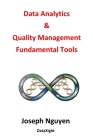 Data Analytics and Quality Management Fundamental Tools By Joseph Nguyen Cover Image