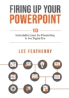 Firing Up Your PowerPoint By Lee Featherby Cover Image