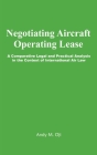 Negotiating Aircraft Operating Lease: A Comparative Legal and Practical Analysis in the Context of International Air Law Cover Image
