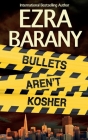 Bullets Aren't Kosher By Adrienne Gold Davis (Contribution by), Ezra Barany Cover Image