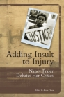 Adding Insult to Injury: Nancy Fraser Debates Her Critics Cover Image
