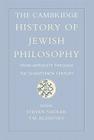 The Cambridge History of Jewish Philosophy: From Antiquity Through the Seventeenth Century Cover Image