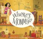Where's Mommy? (Mary and the Mouse) By Beverly Donofrio, Barbara McClintock (Illustrator) Cover Image
