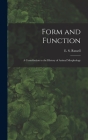 Form and Function: a Contribution to the History of Animal Morphology Cover Image