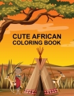 Cute African coloring book: African coloring book By Bibi African Coloring Press Cover Image