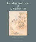The Mountain Poems of Meng Hao-Jan By Meng Hao-Jan, David Hinton (Translated by) Cover Image