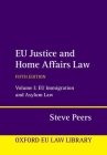 EU Justice and Home Affairs Law: Volume 1: EU Immigration and Asylum Law (Oxford European Union Law Library) Cover Image