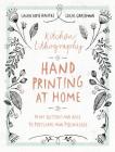 Kitchen Lithography: Hand Printing at Home: From Buttons and Bags to Postcards and Pillowcases  (easy techniques for DIY lithography you can create in your kitchen) Cover Image