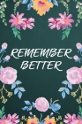 Remember Better: Internet Password Logbook Large Print With Tabs - Colorful Flowers And Green Background Cover By Norman M. Pray Cover Image