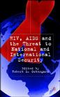 Hiv/AIDS and the Threat to National and International Security (Global Issues (Palgrave MacMillan)) Cover Image