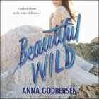 Beautiful Wild By Anna Godbersen, Amy McFadden (Read by) Cover Image