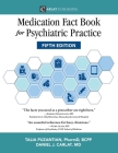 Medication Fact Book for Psychiatric Practice, Fifth Edition By Talia Puzantian, Daniel Carlat Cover Image