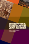Corruption and Democracy in Latin America (Pitt Latin American Series) By Charles H. Blake (Editor), Stephen D. Morris (Editor) Cover Image