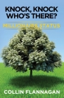 Knock, Knock Who's There? Millionaire Status Cover Image