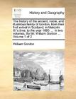The History of the Ancient, Noble, and Illustrious Family of Gordon, from Their First Arrival in Scotland, in Malcolm III.'s Time, to the Year 1690. . By William Gordon Cover Image