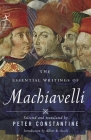 The Essential Writings of Machiavelli (Modern Library Classics) By Niccolo Machiavelli, Peter Constantine (Translated by), Albert Russell Ascoli (Introduction by) Cover Image