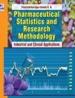 Pharmaceutical Statistics and Research Methodology: Industrial and Clinical Applications Cover Image