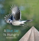 A Blue Jay is Hungry Cover Image